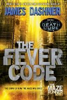 Portada de The Fever Code (Maze Runner, Book Five; Prequel)