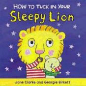 Portada de How to Tuck in Your Sleepy Lion