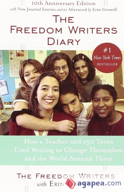 Freedom Writers Diary: How a Teacher and 150 Teens Used Writing to Change Themselves and the World Around Them