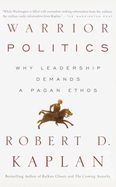 Portada de Warrior Politics: Why Leadership Requires a Pagan Ethos