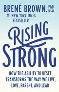 Portada de Rising Strong: How the Ability to Reset Transforms the Way We Live, Love, Parent, and Lead