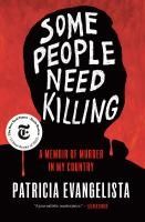 Portada de Some People Need Killing: A Memoir of Murder in My Country