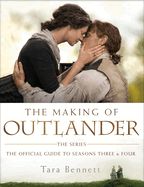 Portada de The Making of Outlander: The Series: The Official Guide to Seasons Three & Four