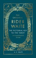 Portada de The Original Rider Waite: The Pictorial Key to the Tarot: An Illustrated Guide