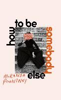 Portada de How to Be Somebody Else