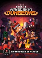 Portada de Guide to Minecraft Dungeons: A Handbook for Heroes