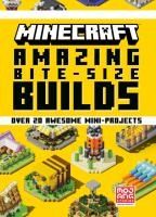 Portada de Minecraft: Amazing Bite-Size Builds (Over 20 Awesome Mini-Projects)