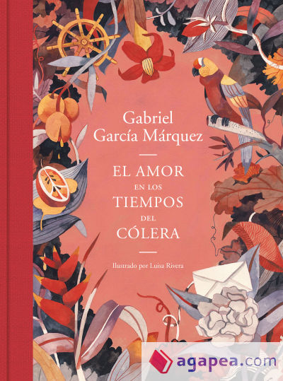 El amor en los tiempos del cólera (edición ilustrada)