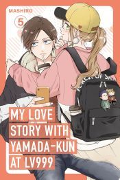 Portada de My Love Story with Yamada-Kun at Lv999 Volume 5