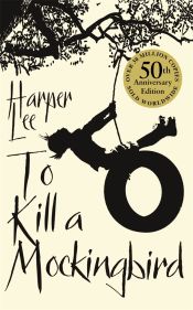 Portada de To Kill a Mockingbird (50th Anniversary edition)