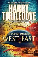 Portada de West and East (The War That Came Early, Book Two)