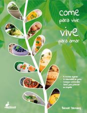 Portada de Come para vivir vive para amar