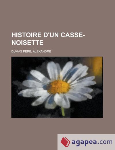 Histoire D'Un Casse-Noisette