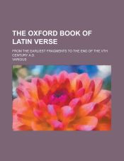Portada de The Oxford Book of Latin Verse; From the Earliest Fragments to the End of the Vth Century A.D