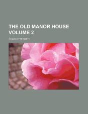 Portada de The old manor house Volume 2