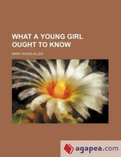 Portada de What a young girl ought to know