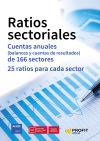Ratios sectoriales: Cuentas anuales (balances y cuentas de resultados) de 166 sectores. 25 RATIOS por Sector