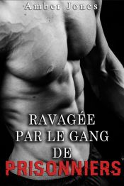 Portada de Ravagée par le Gang de Prisonniers TOME 2 (Ebook)