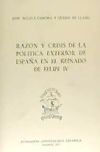 Razón y crisis de la política exterior de España en el reinado de Felipe IV