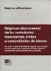 RÉGIMEN DOCUMENTAL DE LAS SOCIEDADES MERCANTILES, CIVILESY COMUNIDADES DE BIENES.