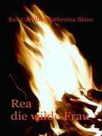 Portada de Rea, die wilde Frau (Ebook)