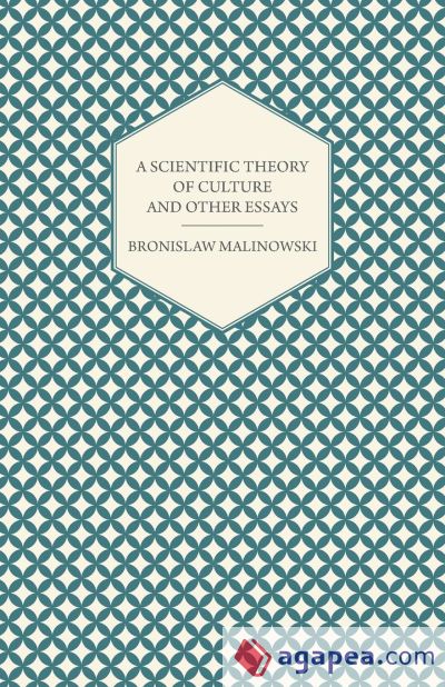 A Scientific Theory of Culture and Other Essays