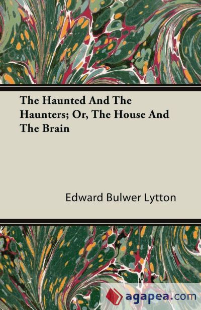 The Haunted and the Haunters - Or, The House and the Brain