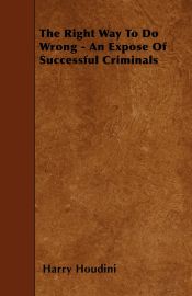 Portada de The Right Way to do Wrong - An Expose of Successful Criminals