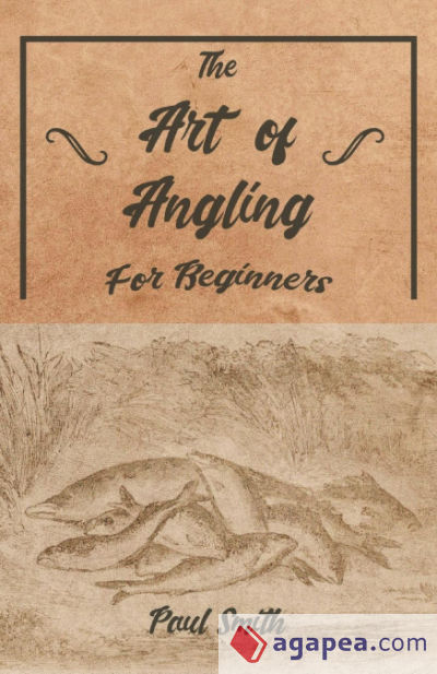 The Art of Angling for Beginners