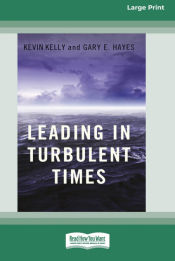 Portada de Leading in Turbulent Times (16pt Large Print Edition)