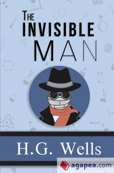 The Invisible Man - the Original 1897 Classic (Readerâ€™s Library Classics)