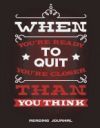 Reading Journal: When You're Ready to Quit You're Closer Than You Think: Reading Log Gifts for Book Lovers Large Print 8.5" X 11" Readi
