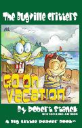 Portada de Go on Vacation (Buster Bee's Adventures Series #5, the Bugville Critters)