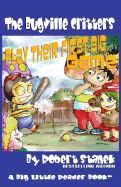 Portada de Play Their First Big Game (Buster Bee's Adventures Series #7, the Bugville Critters)