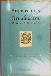 Portada de Arquitectura y ornamentos barrocos: los Robaglio y el arte cortesano en Madrid en el siglo XVIII
