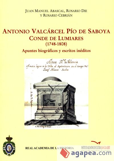 Antonio Valcárcel Pío de Saboya, Conde de Lumiares (1748-1808).: Apuntes biográficos y escritos inéditos