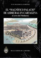 Portada de El "Magnífico Palacio" de Asdrúbal en Cartagena (Cerro del molinete)