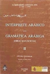 Portada de Intérprete arábico: gramática arábiga. Vol. I