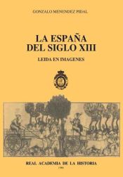 Portada de La España del siglo XIII, leída en imágenes