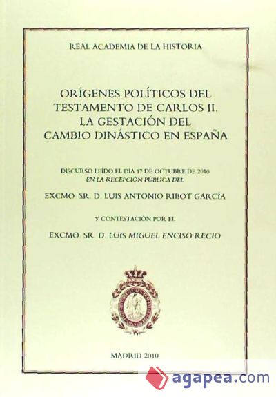 Orígenes políticos del testamento de Carlos II. La gestación del cambio dinástico en España