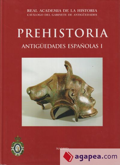 Prehistoria. Antigüedades Españolas I