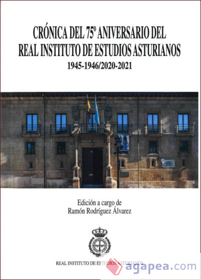 Cronica del 75 aniversario del Real Instituto de Estudios Asturianos