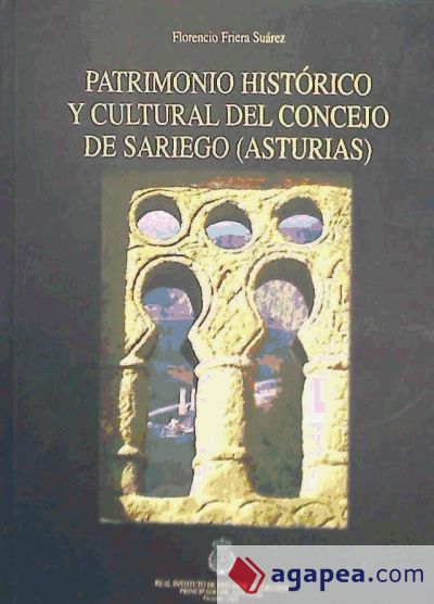 PATRIMONIO HISTORICO Y CULTURAL DEL CONCEJO DE SARIEGO (ASTURIAS)