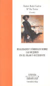 Realidades y símbolos sobre las mujeres en el Islam y Occidente