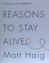 Reasons to Stay Alive