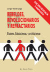 Rebeldes, revolucionarios y refractarios. Sistema, subsistema, y antisistemas