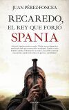 Recaredo, el rey que forj&oacute; Spania
