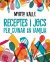 Receptes i jocs per cuinar en fam&iacute;lia