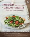 Recetas para prevenir el cáncer de mama y favorecer su tratamiento