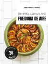 Recetas r&aacute;pidas con freidora de aire